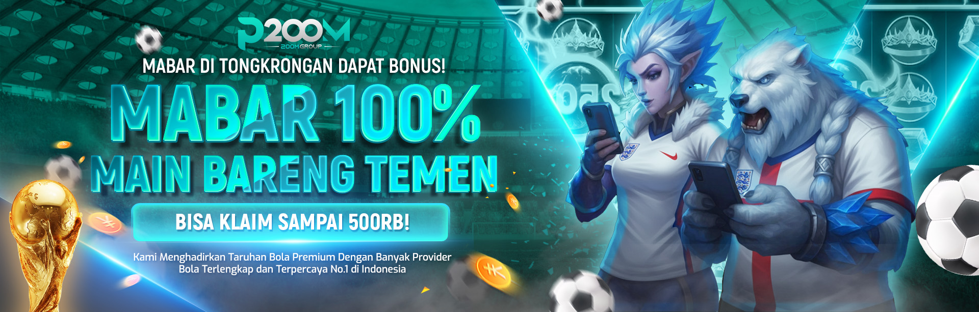 BONUS MABAR  P200M
