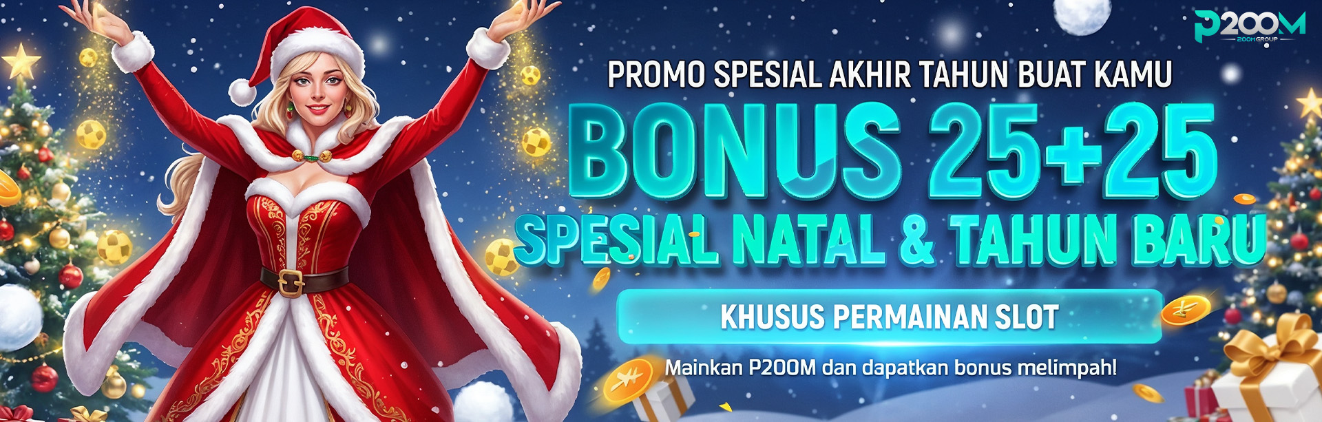 BONUS NATAL DAN TAHUN BARU P200M