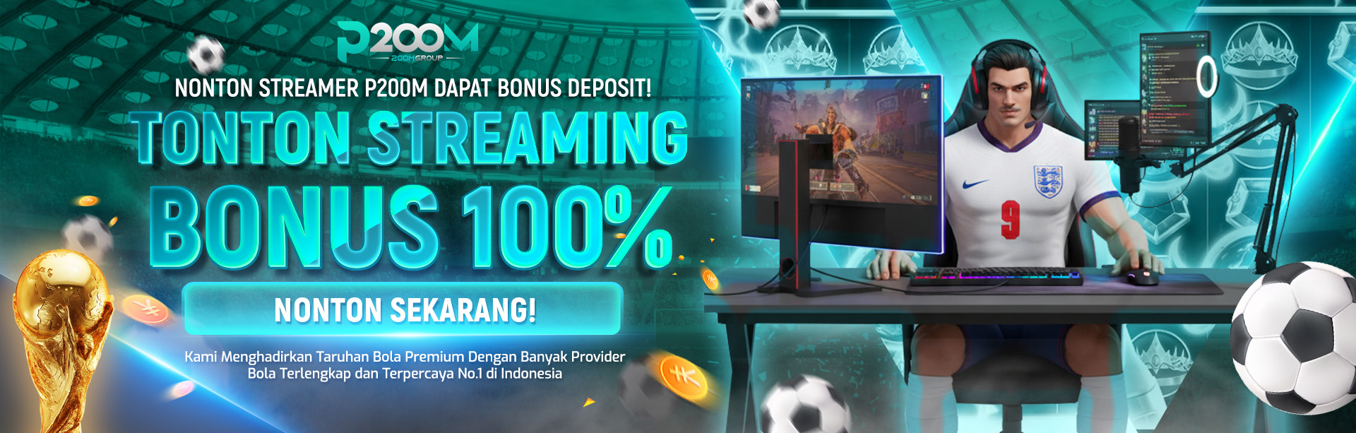 BONUS DEPOSIT 100% STREAMING P200M