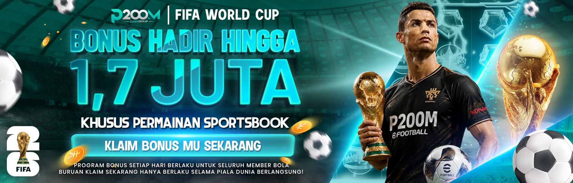 BONUS KEHADIRAN PIALA DUNIA P200M